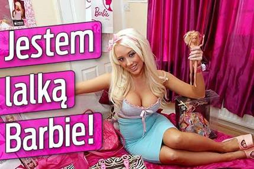 Jestem lalką Barbie!