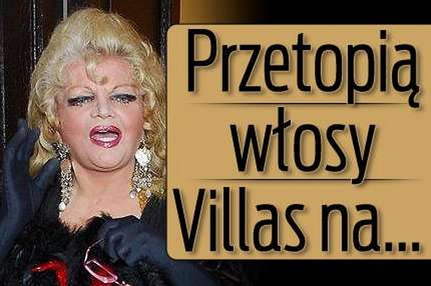 Przetopią włosy Villas na...