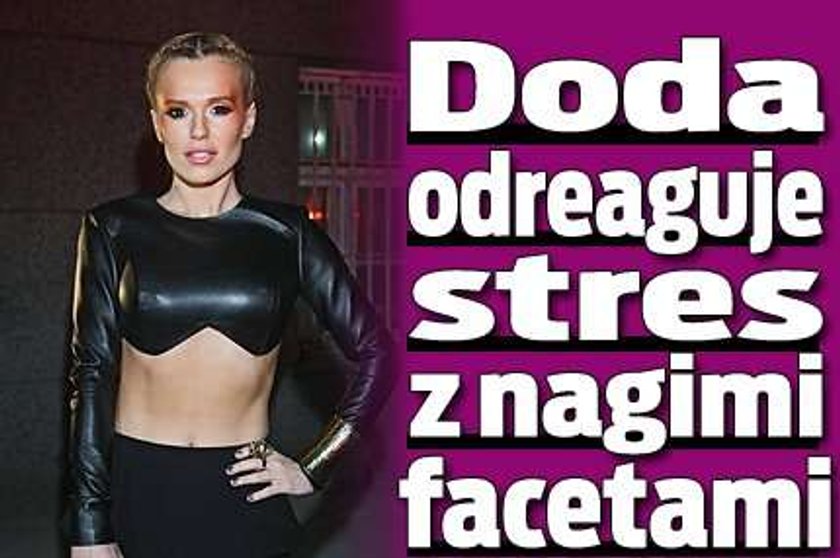 Doda odreaguje stres z nagimi facetami