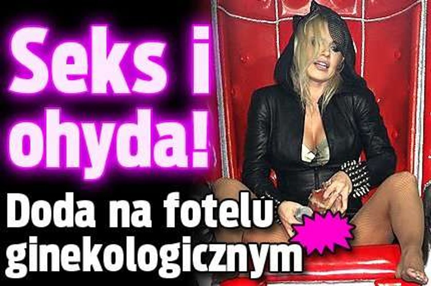 Seks i ohyda! Doda na fotelu ginekologicznym 