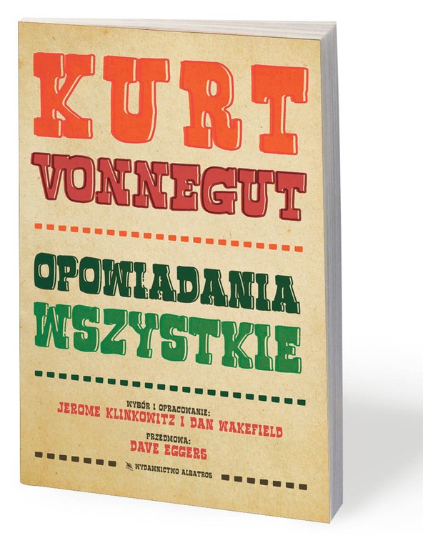 „Opowiadania wszystkie” Kurta Vonneguta ukazały się nakładem wydawnictwa Albatros pod redakcją Jerome’a Klinkowitza i Dana Wakefielda. Książkę przełożyli: Jolanta Kozak, Robert Sudół, Andrzej Szulc, Zofia Uhrynowska-Hanasz i Elżbieta Zychowicz