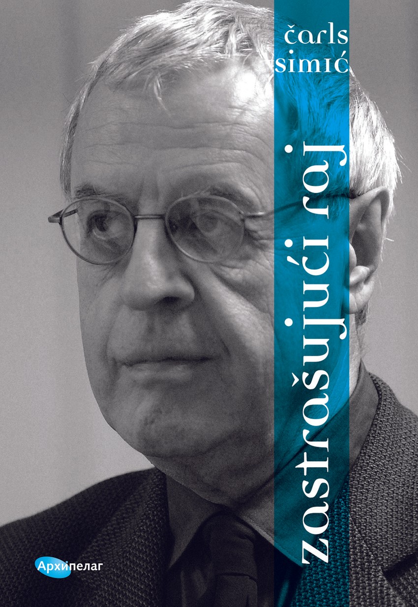 Carls Simic Zastrasujuci raj