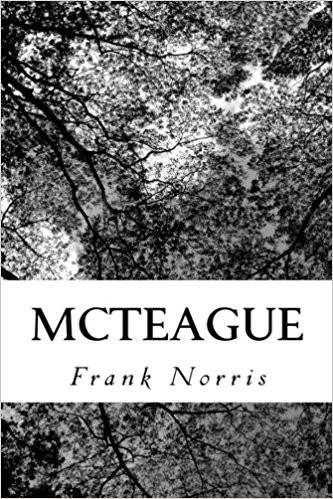 Frank Norris - "McTeague"