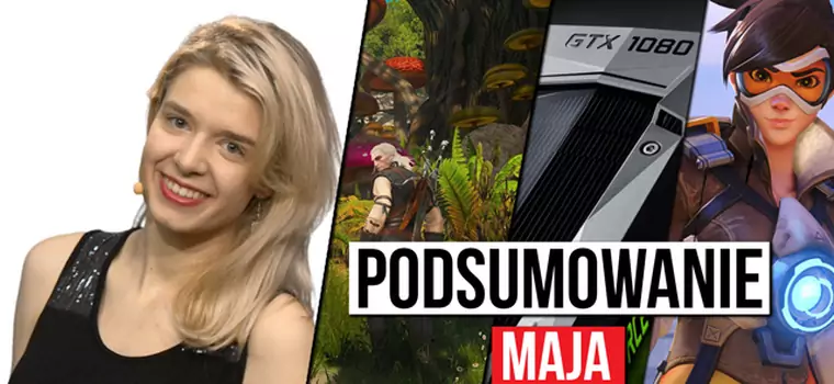 Podsumowanie maja – premiera Krwi i Wina, Uncharted 4 i debiut nowego króla kart graficznych – GTX 1080