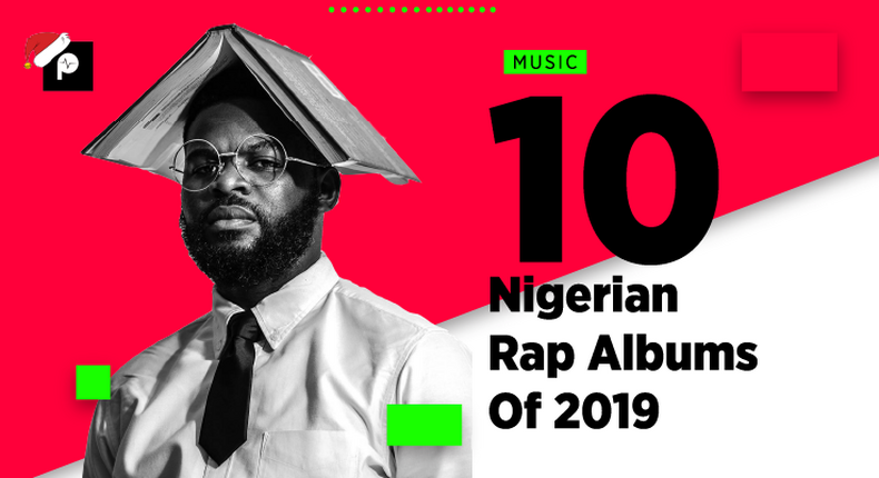 Pulse List 2019: The top 10 Nigerian rap albums of the year. (Pulse Nigeria)
