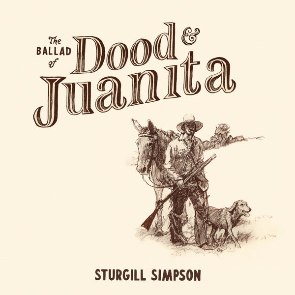 Sturgill Simpson – "The Ballad of Dood & Juanita"