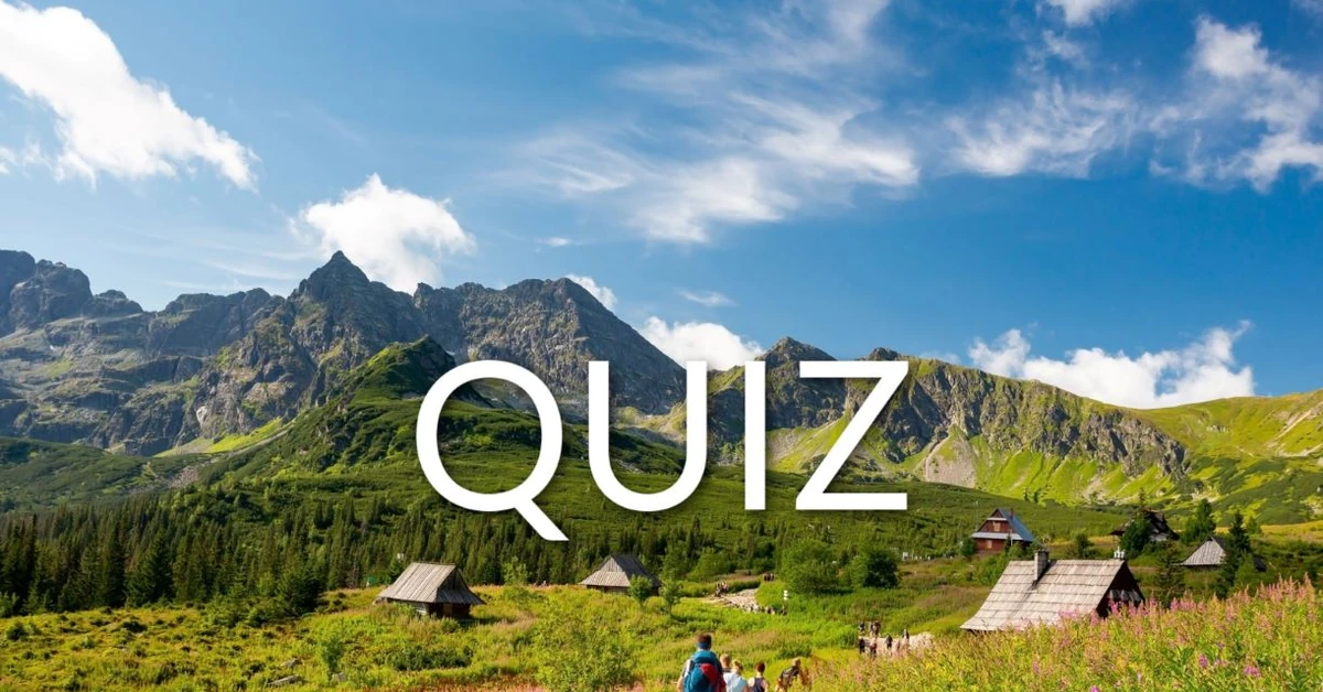 QUIZ Jak dobrze znasz Tatry? 10/10 tylko dla prawdziwych miłośników