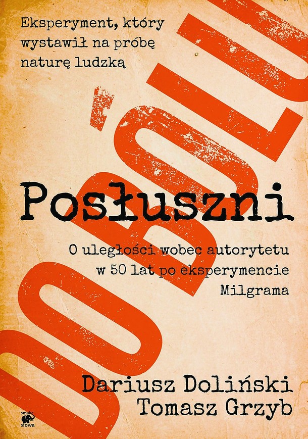 Dariusz Doliński i Tomasz Grzyb „Posłuszni do bólu, wyd.Smak Słowa