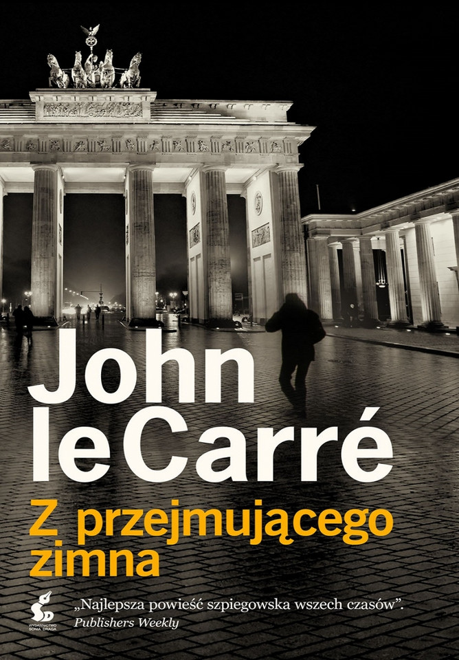 "Z przejmującego zimna",
John le Carré
,
Wydawnictwo Sonia Draga