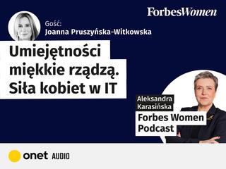 Podcast Forbes Women. Joanna Pruszyńska-Witkowskawspółzałożycielka Future Collars