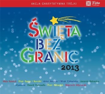 6. Różni wykonawcy – 'Święta bez granic 2013'