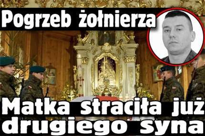 Pogrzeb żołnierza. Matka straciła już drugiego syna