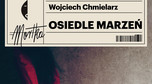 Wojciech Chmielarz „Osiedle marzeń” (Czarne)