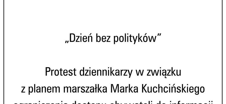 #DzieńBezPolityków. Protest przeciwko ograniczaniu dostępu do informacji