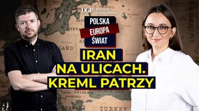 Iran na ulicach. Kreml patrzy [POLSKA-EUROPA-ŚWIAT]