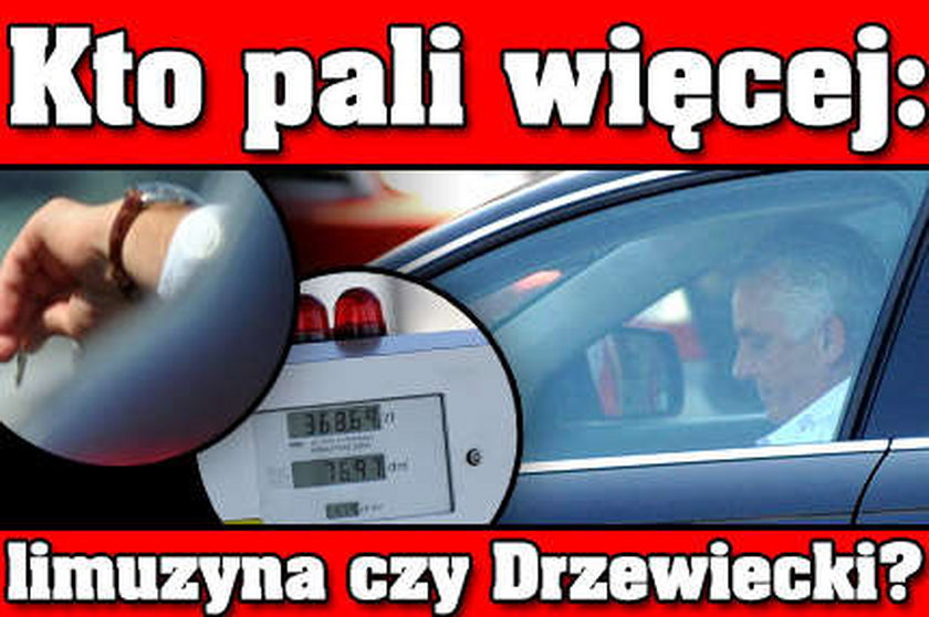 Kto pali więcej: Limuzyna, czy Drzewiecki?