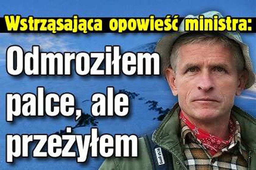 Prezydencki doradca: Odmroziłem palce ale przeżyłem