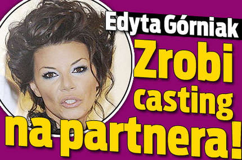 Górniak zrobi casting na partnera!