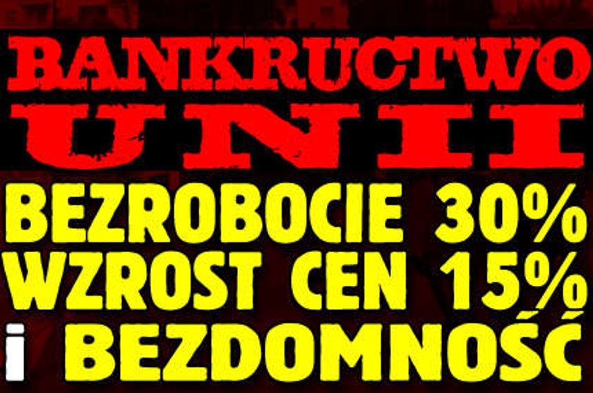 Bankructwo Unii. Co to oznacza? Scenariusz grozy