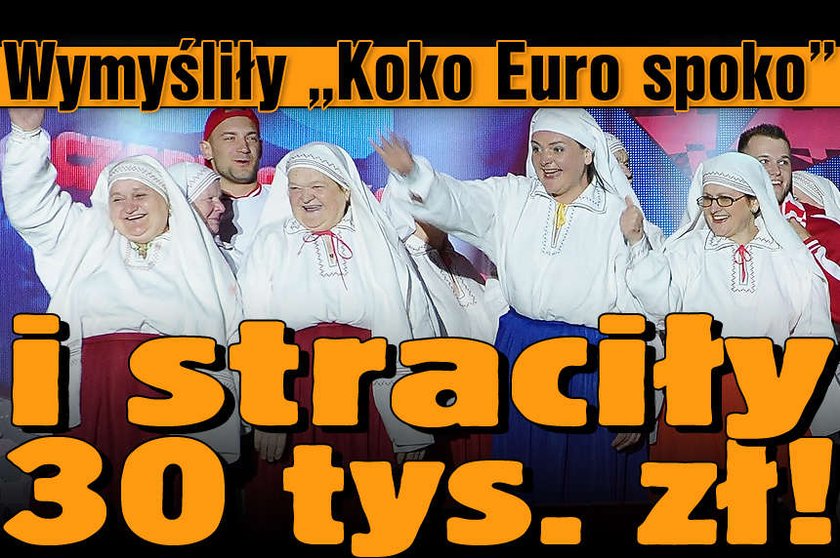 Wymyśliły Koko Euro spoko i straciły 30