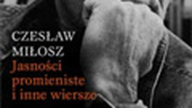 "Jasności promieniste i inne wiersze". Nota wydawcy