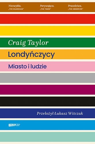 "Londyńczycy. Miasto i ludzie", Craig Taylor