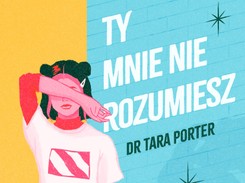 'Ty mnie nie rozumiesz...'. Poradnik dla nastolatek, do którego warto zajrzeć