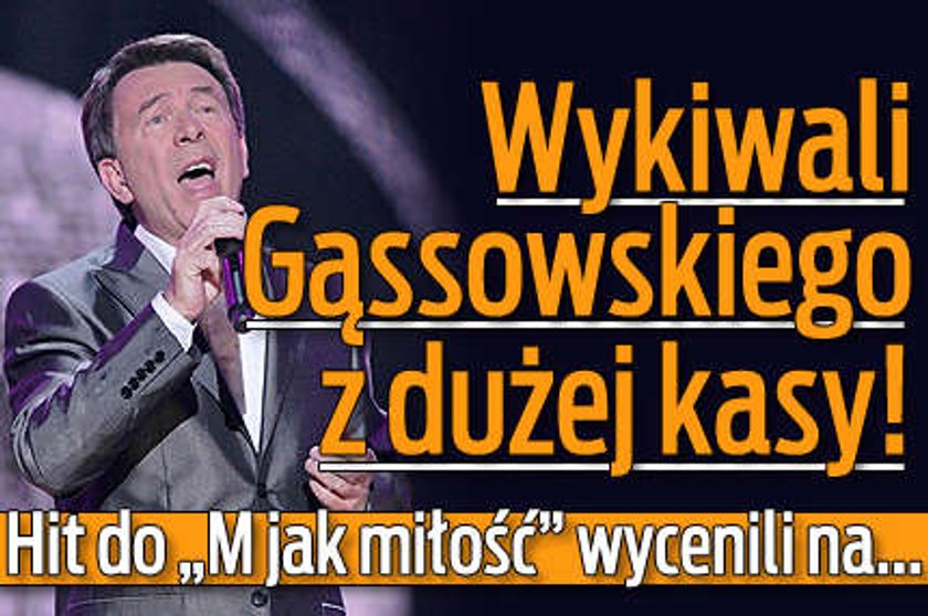 Wykiwali Gąssowskiego z dużej kasy! Hit do "M jak miłość" wycenili na...