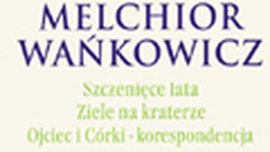 Szczenięce lata. Ziele na kraterze. Ojciec i Córki — korespondencja Dzieła zebrane tom 2. Fragment książki