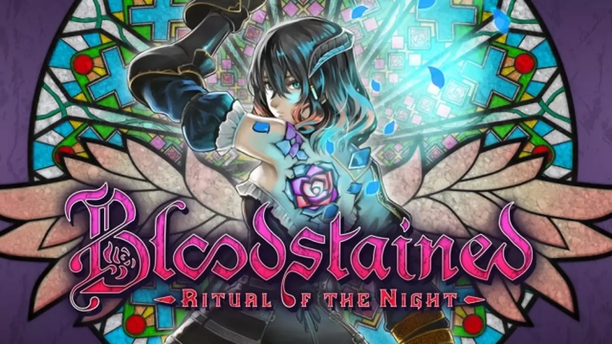 Bloodstrained: Ritual of the Night - nadchodzi prawdziwy następca kultowej Castlevanii