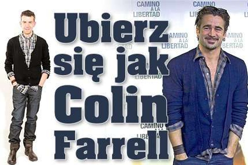 Ubierz się jak Colin Farrell