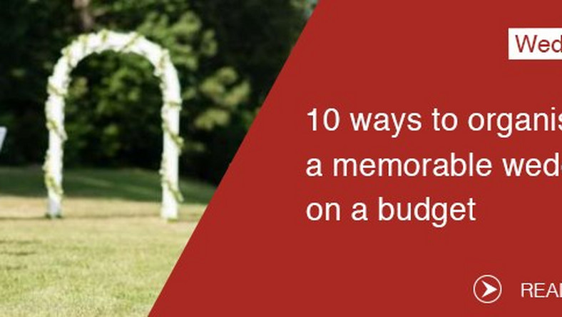 Wedding 10 Ways To Organise A Memorable Wedding On A Budget Pulse