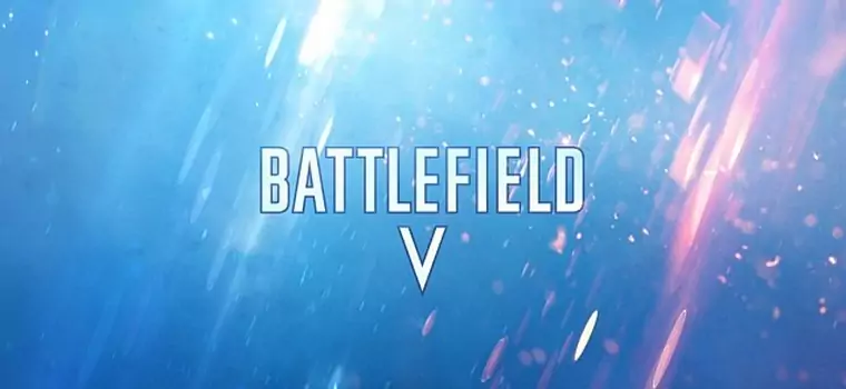 Battlefield V już oficjalnie! EA ogłasza datę pierwszej prezentacji gry