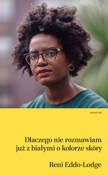 "Dlaczego nie rozmawiam już z białymi o kolorze skóry" - okładka książki