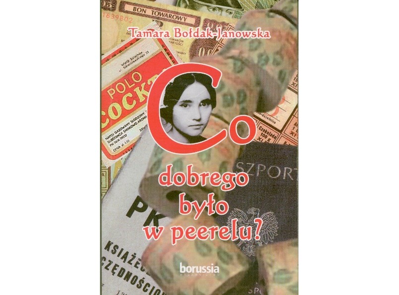 Tamara Bołdak-Janowska - "Co dobrego było w peerelu?"