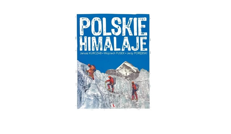 „Polskie Himalaje” Janusz Kurczab, Wojciech Fusek, Jerzy Porębski