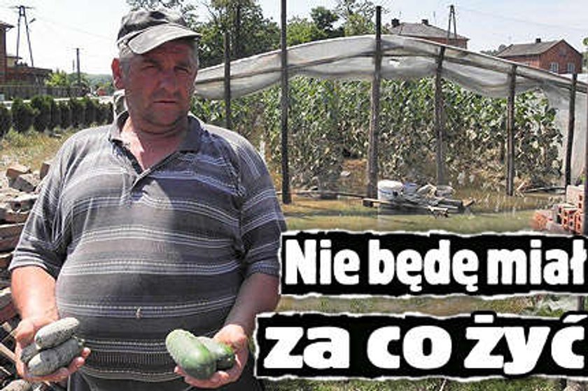 Nie będę miał za co żyć!