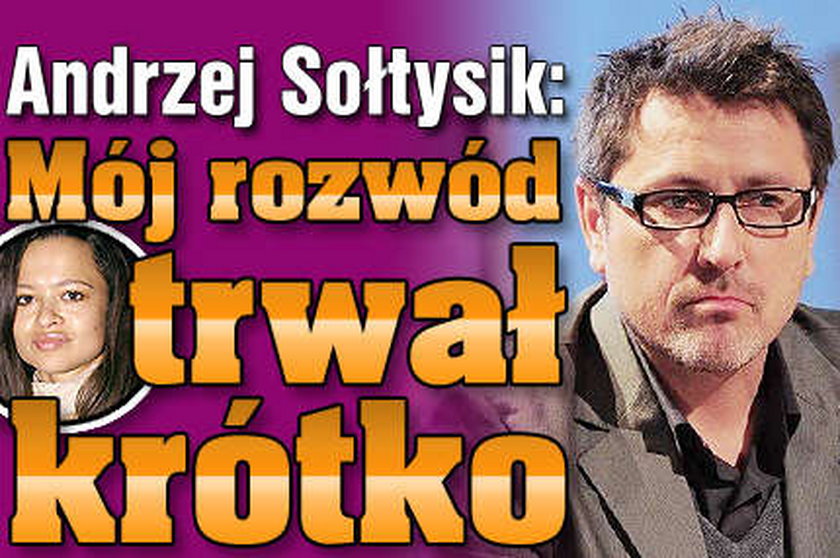 Andrzej Sołtysik: Mój rozwód trwał krótko