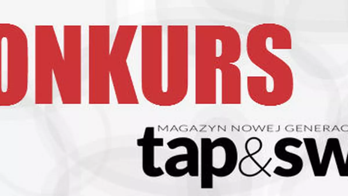 Wyniki konkursu Odkryj drugi numer magazynu Tap&Swipe