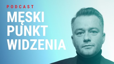 Jarosław Kuźniar zaprasza na Męski Punkt Widzenia