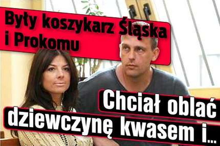 Chciał oblać kwasem dziewczynę! Kto?