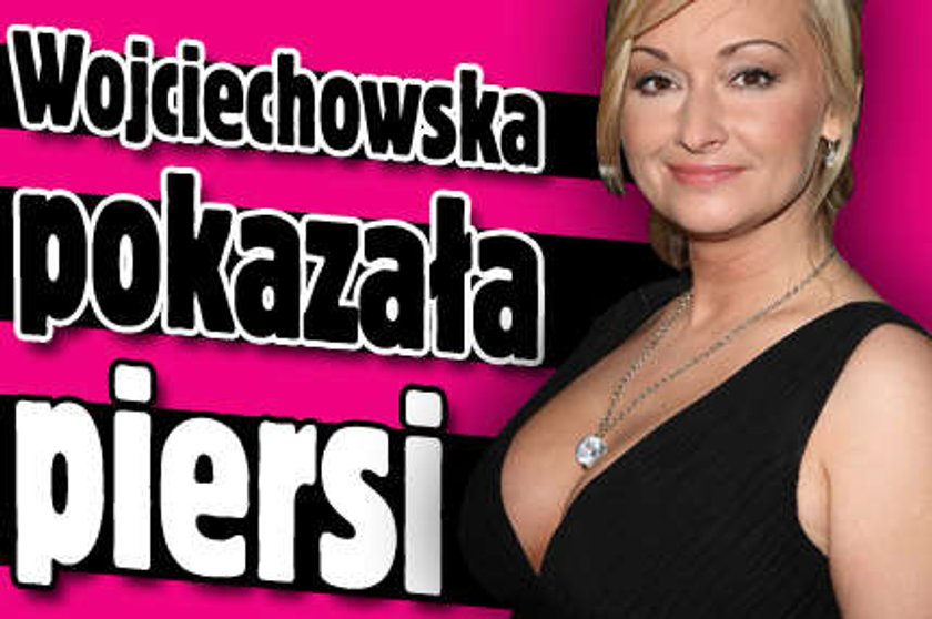 Wojciechowska pokazała piersi