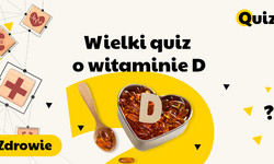 Wielki quiz o witaminie D. Czego nie wiesz o witaminie słońca?