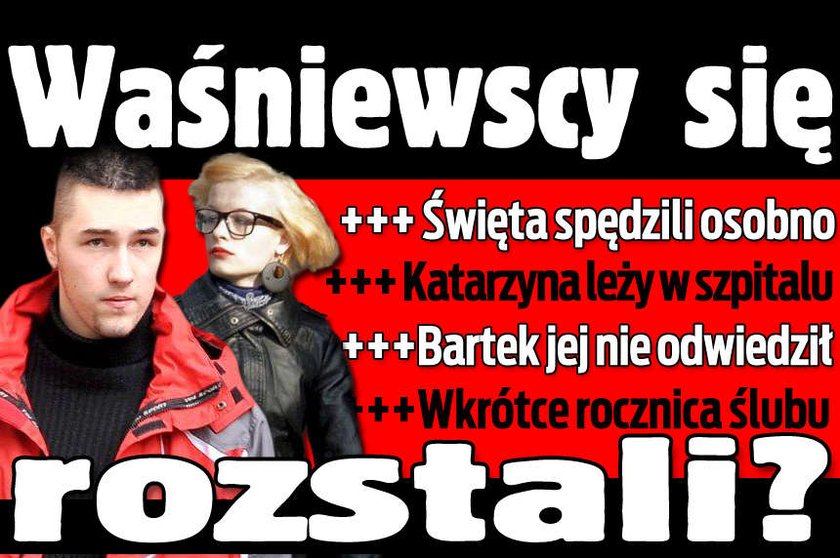 Waśniewscy się rozstali?