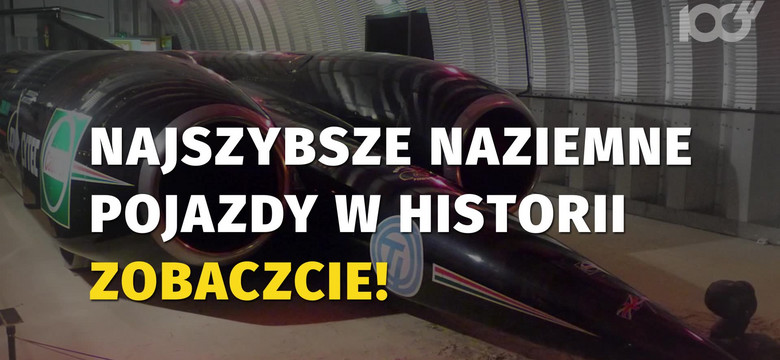 Najszybsze naziemne pojazdy w historii 