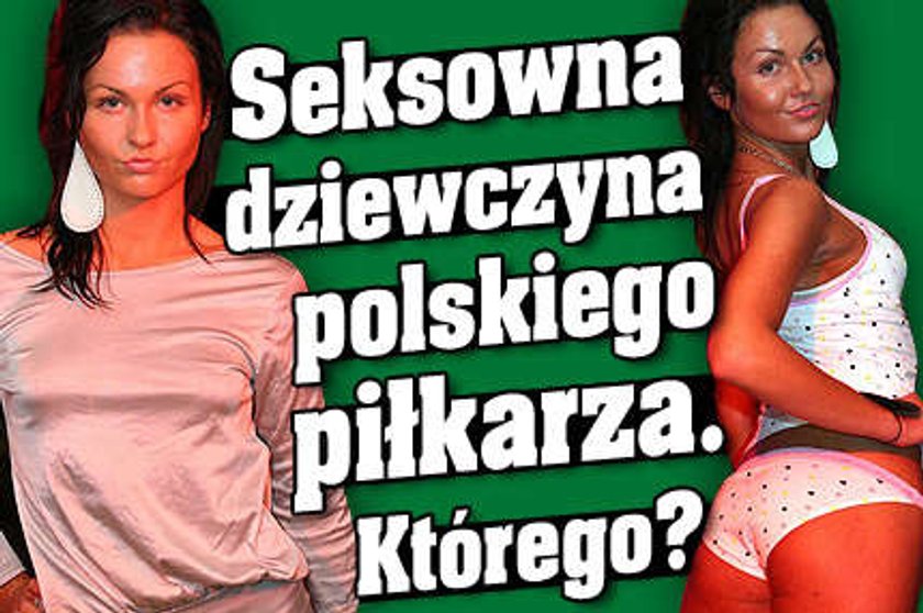 Seksowna dziewczyna piłkarza. Którego?