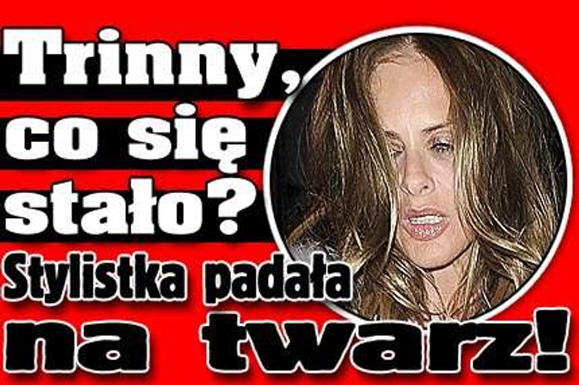 Trinny, co się stało? Stylistka padała na twarz...