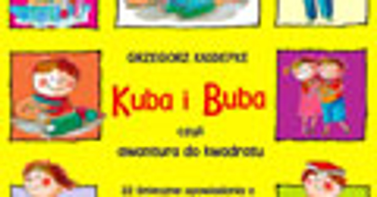 Kuba i Buba, czyli awantura do kwadratu. Fragment książki - Fragmenty