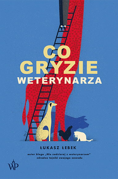 "Co gryzie weterynarza"