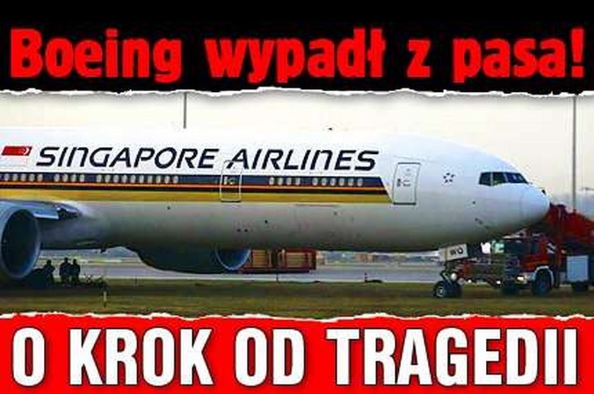 Boeing wypadł z pasa! O krok od tragedii